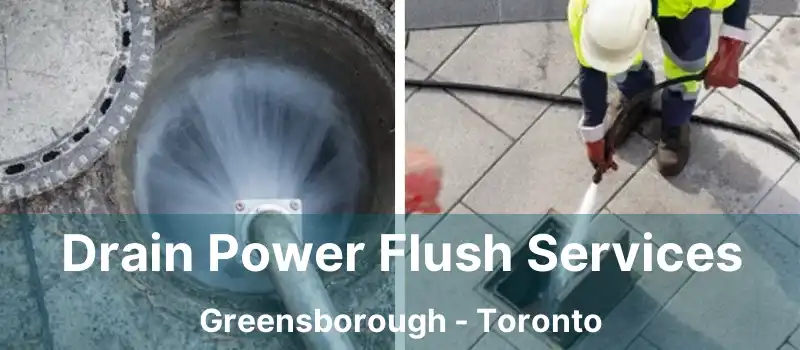  Drain Power Flush Services Greensborough - Toronto