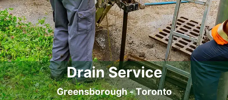  Drain Service Greensborough - Toronto
